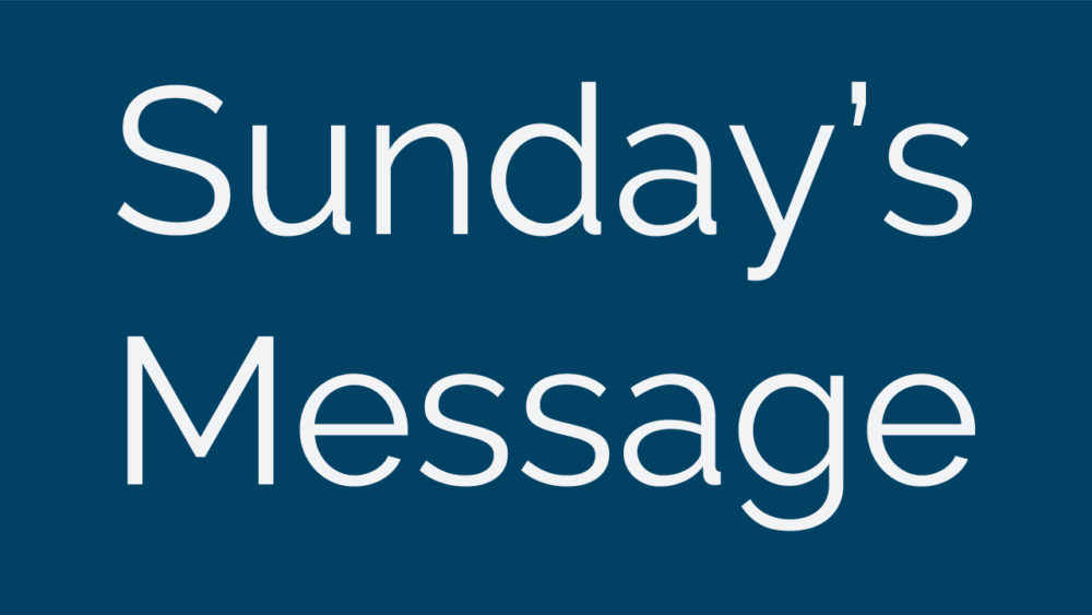 Sunday's Message